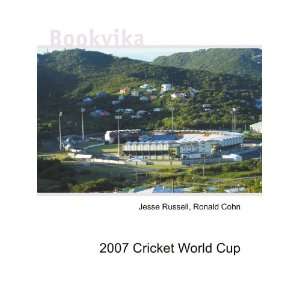  2007 Cricket World Cup Ronald Cohn Jesse Russell Books