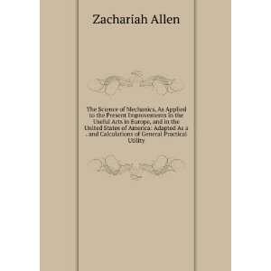   and Calculations of General Practical Utility Zachariah Allen Books