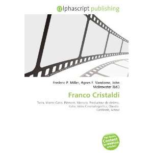  Franco Cristaldi (French Edition) (9786132710062) Books