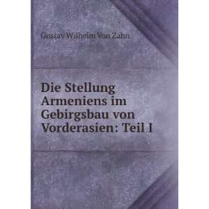   von Vorderasien Teil I. Gustav Wilhelm Von Zahn  Books