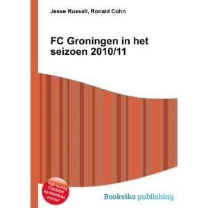  FC Groningen in het seizoen 2010/11 Ronald Cohn Jesse 