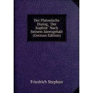   Dialog, Der Sophist Nach Seinem Ideengehalt (German Edition