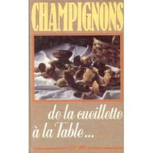  Champignons, de la cueillette à la table (9782723404525 