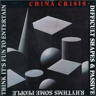 11. Difficult Shapes & Passive Rhythms by China Crisis