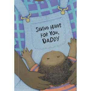   Card Fathers Day Saving Hugs for You, Daddy