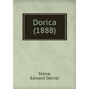  Dorica (1888) (9781275153479) Edward Daniel Stone Books