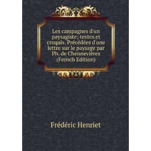   Ph. de ChenneviÃ¨res (French Edition) FrÃ©dÃ©ric Henriet Books