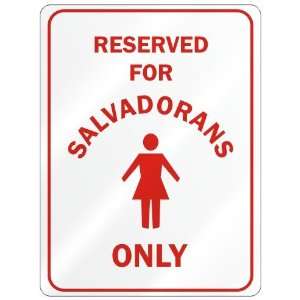   RESERVED ONLY FOR SALVADORAN GIRLS  EL SALVADOR