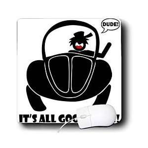   Volkswagens   ITS ALL GOOD DUDE image 1   Mouse Pads Electronics
