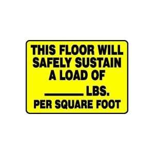 THIS FLOOR WILL SAFELY SUSTAIN A LOAD OF ___ LBS. PER SQUARE FOOT Sign 