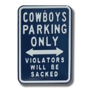 COWBOYS SACKED Parking Sign 