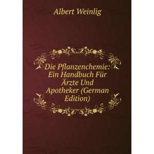   FÃ¼r Ãrzte Und Apotheker (German Edition) Albert Weinlig Books