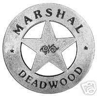 OLD WEST BADGES, Deadwood Marshal All Metal Quality  