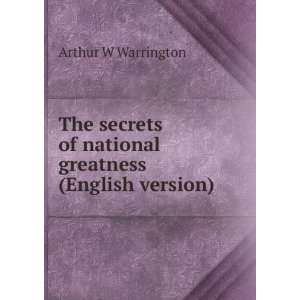   of national greatness (English version) Arthur W Warrington Books