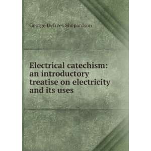   on electricity and its uses. George Defrees Shepardson Books