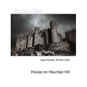  House on Haunted Hill Ronald Cohn Jesse Russell Books