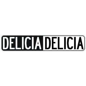   NEGATIVE DELICIA  STREET SIGN