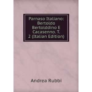   Bertolddino E Cacasenno. T. 2 (Italian Edition) Andrea Rubbi Books