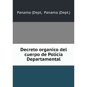   cuerpo de PolicÃ­a Departamental Panama (Dept.) Panama (Dept Books