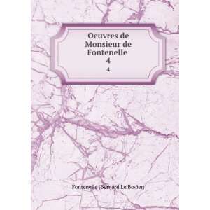   de Monsieur de Fontenelle . 4 Fontenelle (Bernard Le Bovier) Books