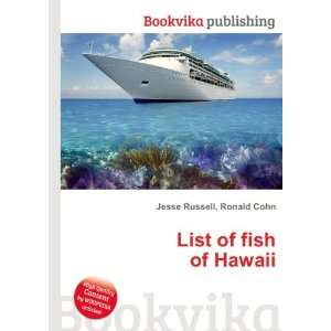  List of fish of Hawaii Ronald Cohn Jesse Russell Books