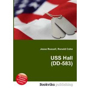  USS Hall (DD 583) Ronald Cohn Jesse Russell Books