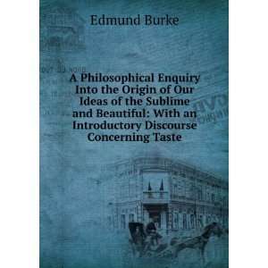   Origin of Our Ideas of the Sublime and Beautiful Burke Edmund Books