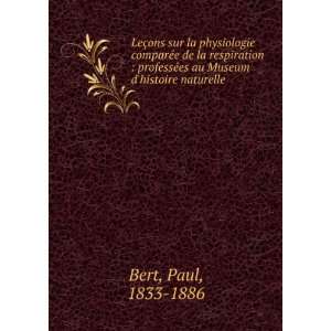   ©es au Museum dhistoire naturelle Paul, 1833 1886 Bert Books