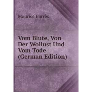  Vom Blute, Von Der Wollust Und Vom Tode (German Edition 