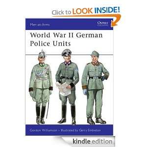 World War II German Police Units (Men at arms) Gordon Williamson 