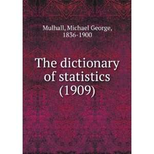  The dictionary of statistics (1909) (9781275189577 