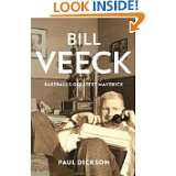 Bill Veeck Baseballs Greatest Maverick by Paul Dickson (Apr 24, 2012 