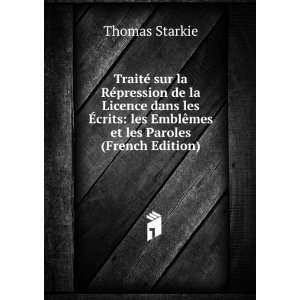   les EmblÃªmes et les Paroles (French Edition) Thomas Starkie Books