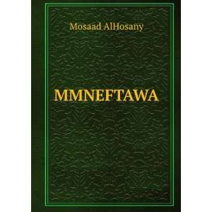 MMNEFTAWA Mosaad AlHosany  Books