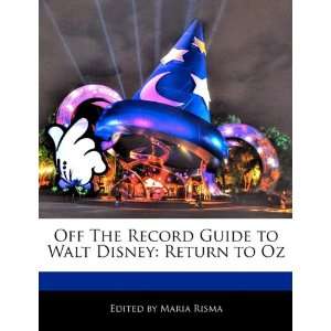   Guide to Walt Disney Return to Oz (9781171170945) Maria Risma Books