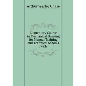   Training and Technical Schools . with . Arthur Wesley Chase Books