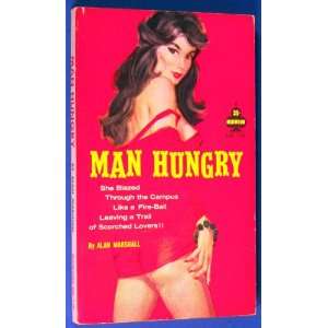  Man Hungry (Midwood No. 147) Alan (pseudonym used by 