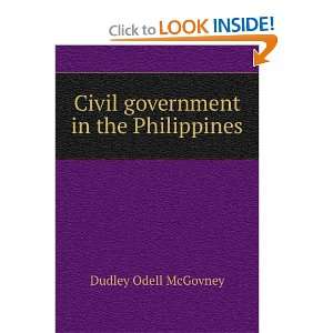  Civil government in the Philippines Dudley Odell McGovney Books