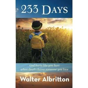  233 Days God Hurts Like You Hurt When Death Claims Someone 