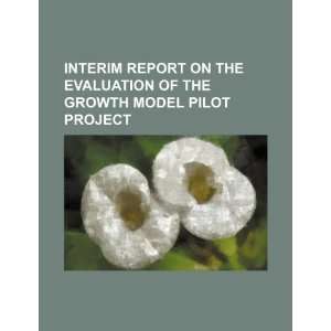  Interim report on the evaluation of the Growth Model Pilot 
