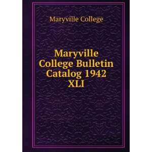   Maryville College Bulletin Catalog 1942. XLI Maryville College Books