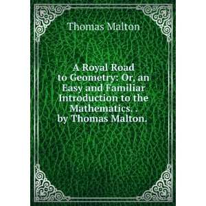  to the Mathematics. . by Thomas Malton. . Thomas Malton Books