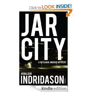 Jar City (Reykjavik Murder Mysteries 1) Arnaldur Indridason  
