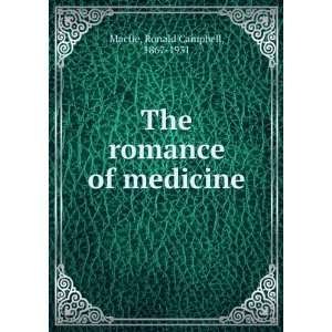  The romance of medicine, Ronald Campbell Macfie Books