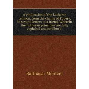  A vindication of the Lutheran religion, from the charge of 
