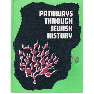Pathways Through Jewish History   Revised Edition by Ruth Samuels 