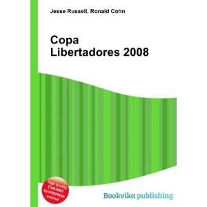  Copa Libertadores 2008 Ronald Cohn Jesse Russell Books