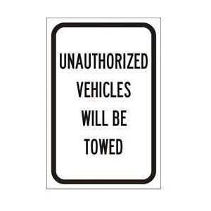 Traffic Sign, 18x12, Unauth.vehicles Tow   BRADY  