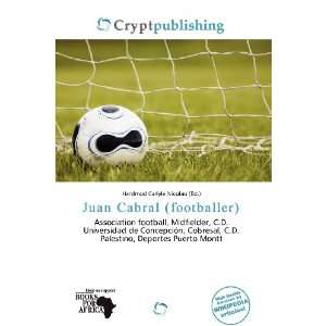  Juan Cabral (footballer) (9786137236611) Hardmod Carlyle 