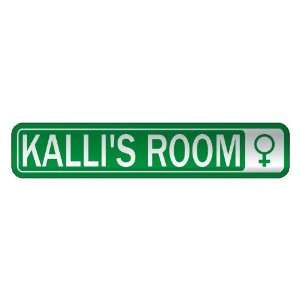   KALLI S ROOM  STREET SIGN NAME
